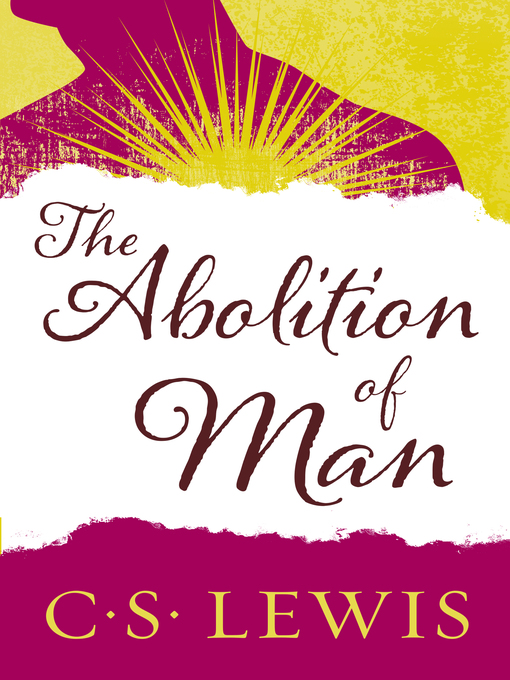 Title details for The Abolition of Man by C. S. Lewis - Wait list